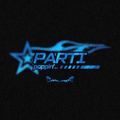PARTi POPPIN' - Single