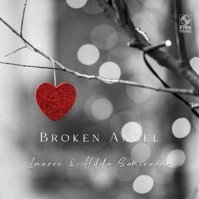 Song - Broken Angel - Imazee & Hilola Samirazar