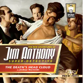 The New Adventures of Jim Anthony, Super-Detective: The Death's Head Cloud (Unabridged)
