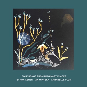 Folk Songs From Imaginary Places
