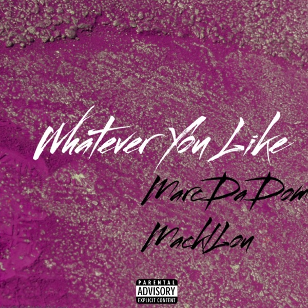 Whatever You Like (feat. MackLou)