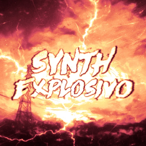 SYNTH EXPLOSIVO - EP