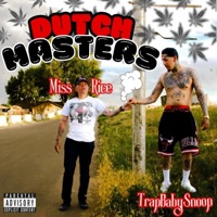 Dutch Masters (feat. Miss.Rice) - Single - TrapBabySnoop