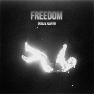 Freedom (feat. Ikka) - Single