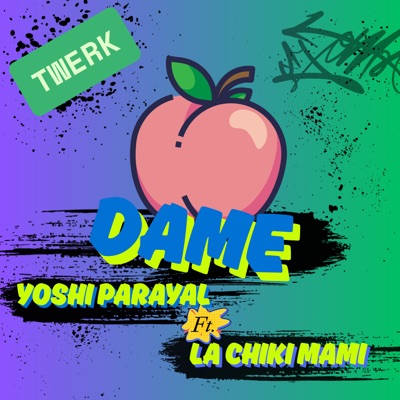 Dame (feat. La Chiki Mami) - Single