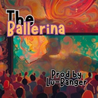 The Ballerina - Single - Lu-Banger