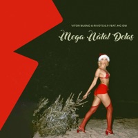 Mega Natal Delas (feat. MC GW) - Single - Vitor Bueno & Rivot3.6.9