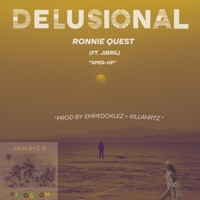 Delusional (feat. Ronnie Quest, Empedoklez & Jibril) [Sped Up Version] - Single - KillaHrtz
