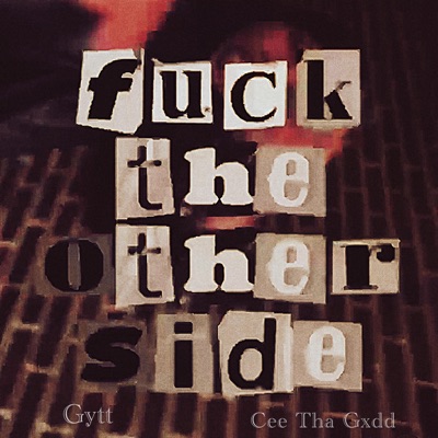 Fuck The Other Side (feat. Gytt) - Single