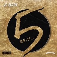 5 on it - Single - D-Bick