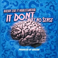 It Dont Make No Sense (feat. NodBlessAmerika) [Radio Edit] - Single - Nikeboy Zeke
