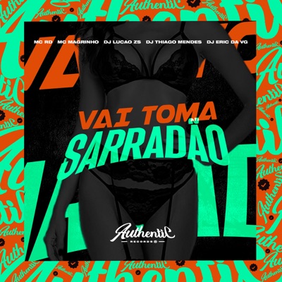Vai Toma Sarradão (feat. Mc Magrinho, DJ Eric da VG & DJ Thiago Mendes) - Single