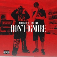 Don't Ignore (feat. Young Deji) - Single - TWE JAY