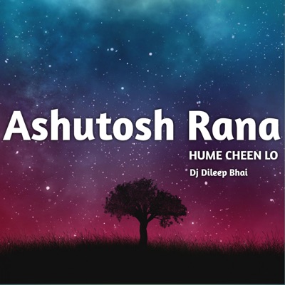 Ashutosh Rana Hume Cheen Lo Trap Music - Single