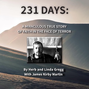 231 Days: A Miraculous True Story of Faith in the Face of Terror (Unabridged)