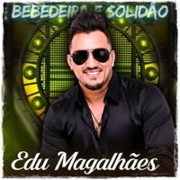 Bebedeira e Solidão - Edu Magalhães
