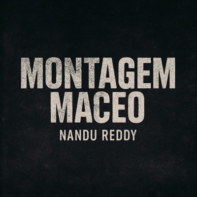 Nandu Reddy - Montagem maceo