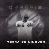 Terra de Ninguém - Single - DJ Regis