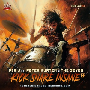 Kick Snare Insane Ep (feat. Peter Kurten & The 3Eyed) - Single