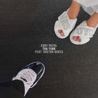 Tha Funk (feat. Doctor Dukes) - Single - Eddy Puyol