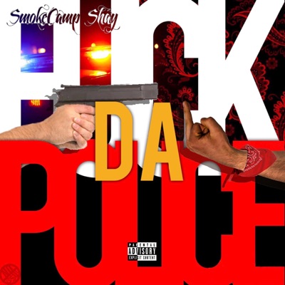 Fuck Da Police - Single