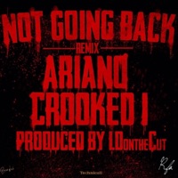 Not Going Back (Remix) [feat. KXNG Crooked] - Single - Ariano