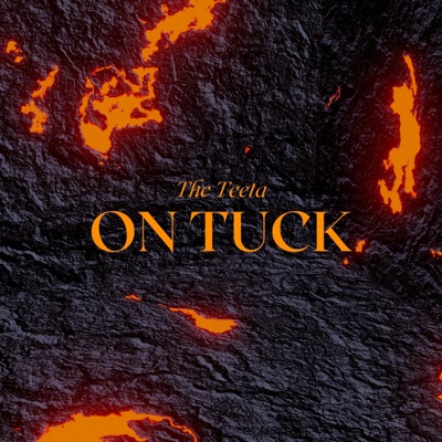 On Tuck (feat. The Teeta) - Single