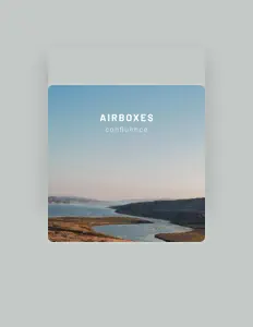 Dengarkan Airboxes, tonton video musik, baca bio, lihat tanggal tur & lainnya!