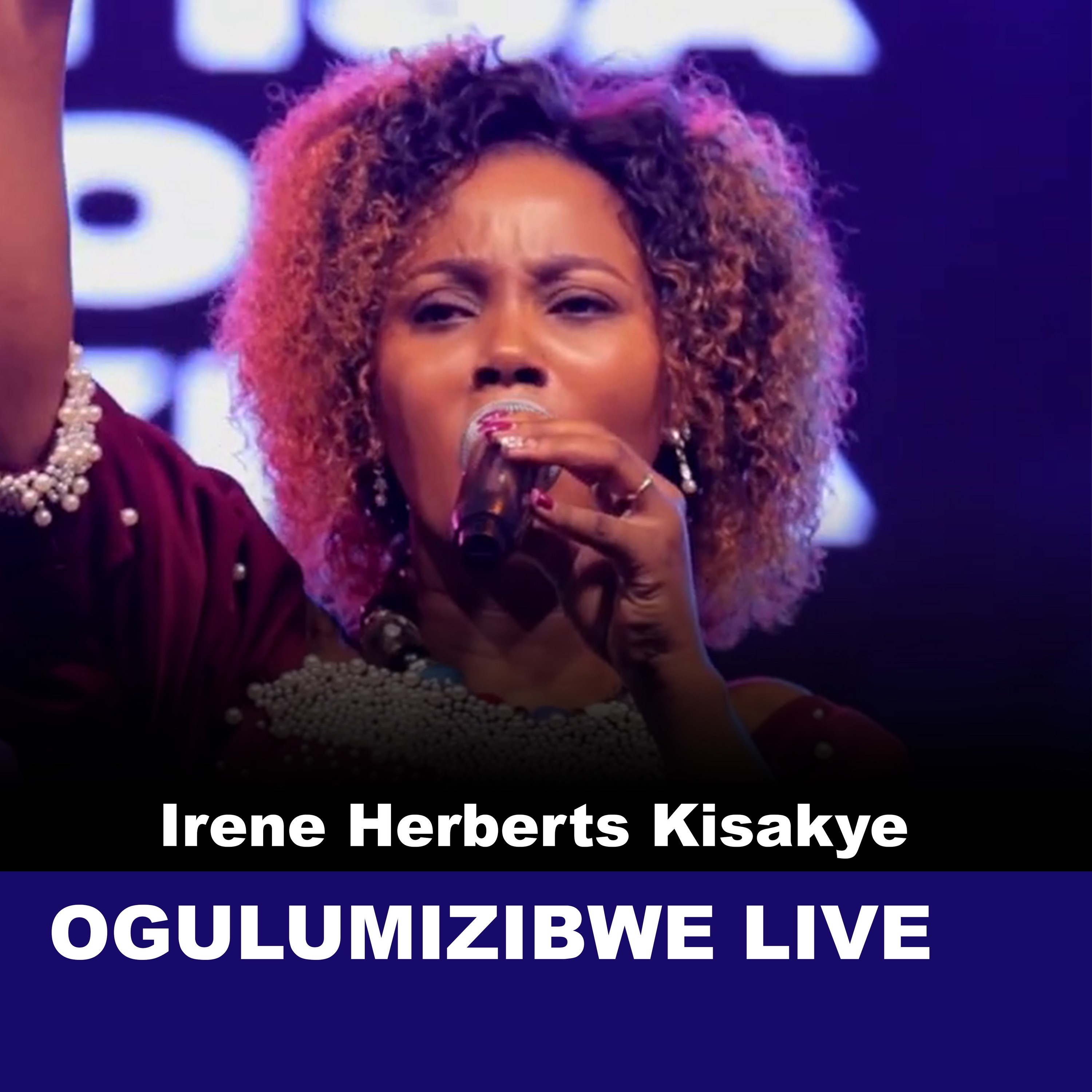 OGULUMIZIBWE (LIVE) - GLORY WORSHIP - Irene Herberts Kisakye.m4a