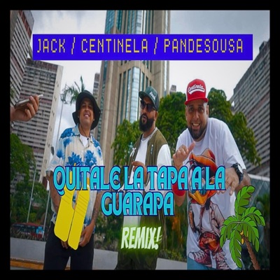 Quítale la Tapa a la Guarapa (Remix) - Single