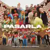 Pa Pasarla bien