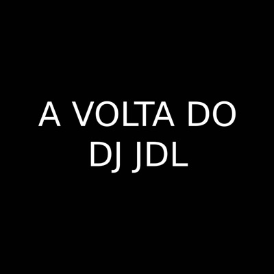DJ JDL - Set (A Volta do DJ JDL)