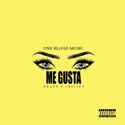Me Gusta (feat. Dkaye & CrisJey) - Single
