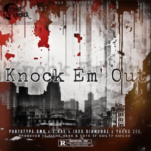 Knock Em Out (feat. Young Zee, C.RAE & Juxx-Diamondz)