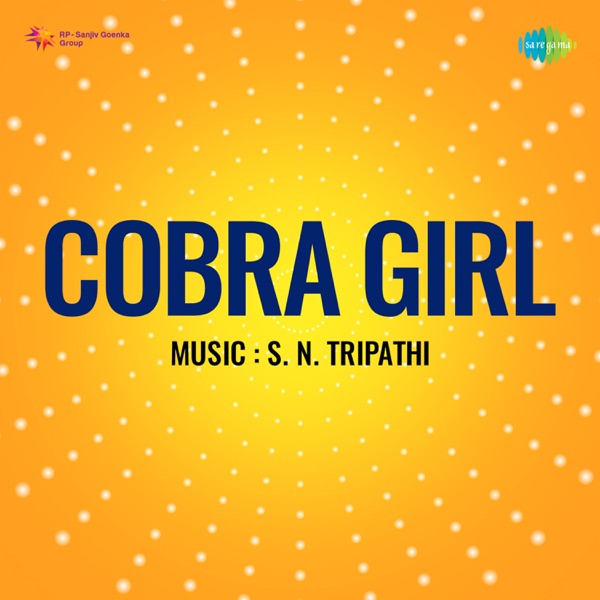 Cobra Girl (Original Motion Picture Soundtrack)