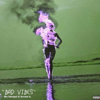 Bad Vibes (feat. Forrest B) - Single
