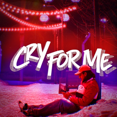 Cry for Me - Single