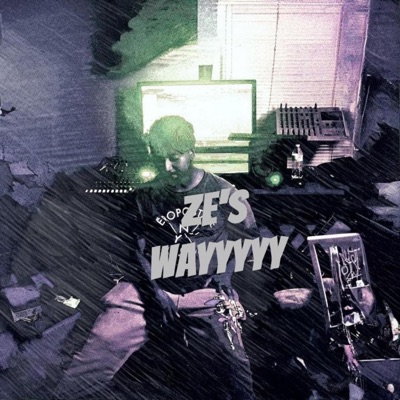 ZE'S WAYYYYY