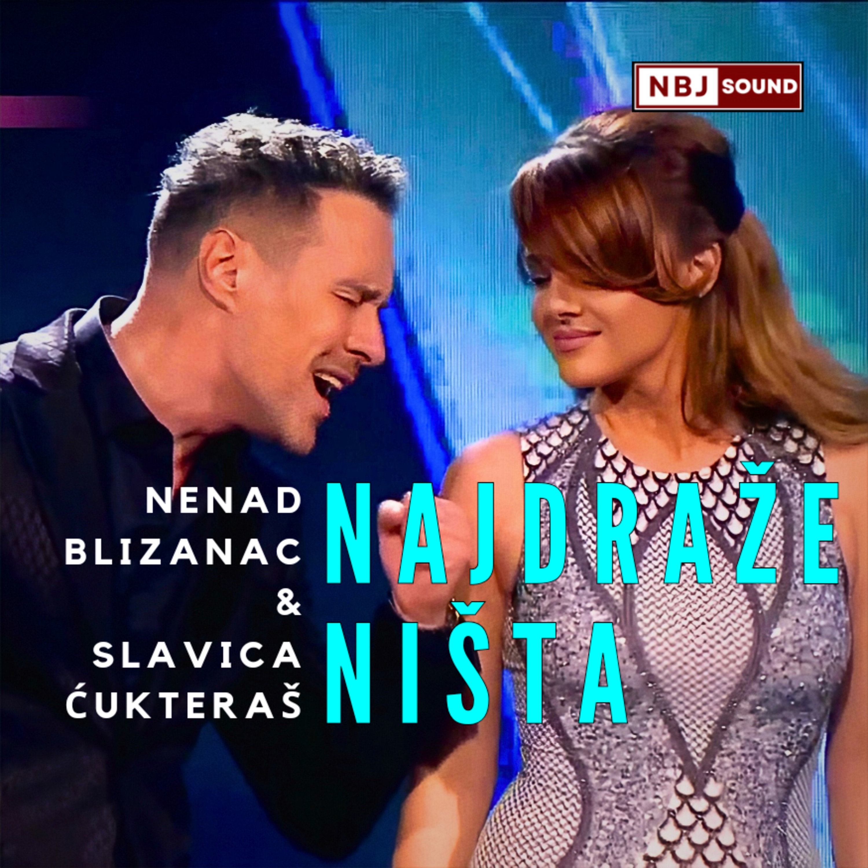 Nenad Blizanac i Slavica Cukteras - Najdraže Nista