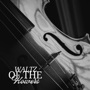 Waltz of the Flowers - EP