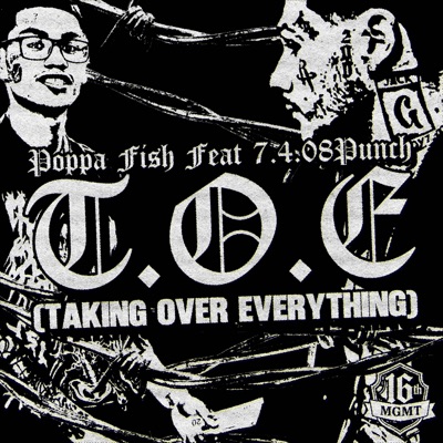 T.O.E (Taking over everything) (feat. Poppafish & 7.4.08 punch) - Single