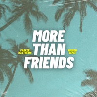 More Than Friends (Ruuben Remix) - Single - Parker Matthews