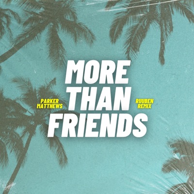 More Than Friends (Ruuben Remix) - Single