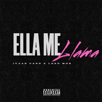 Ella Me Llama (feat. LOKO MOB) - Single