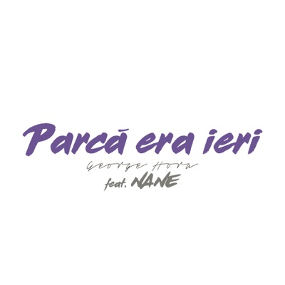Parcă Era Ieri (feat. NANE) - Single