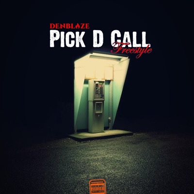 Pick D Call (Freestyle) - Single