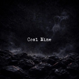 Coal Mine Dylan Lyons