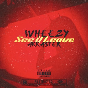 See U Leave (feat. Tyler Small, Wheezy & Kaleb Small)