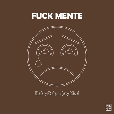 FUCK MENTE (feat. Rip Jorge Msc) - Single