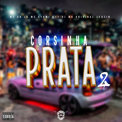 Corsinha Prata 2 (feat. MC AYUMI 011) - Single